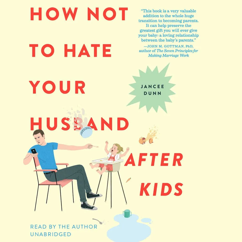 How Not to Hate Your Husband After Kids Audio CD  Unabridged, March 21, 2017